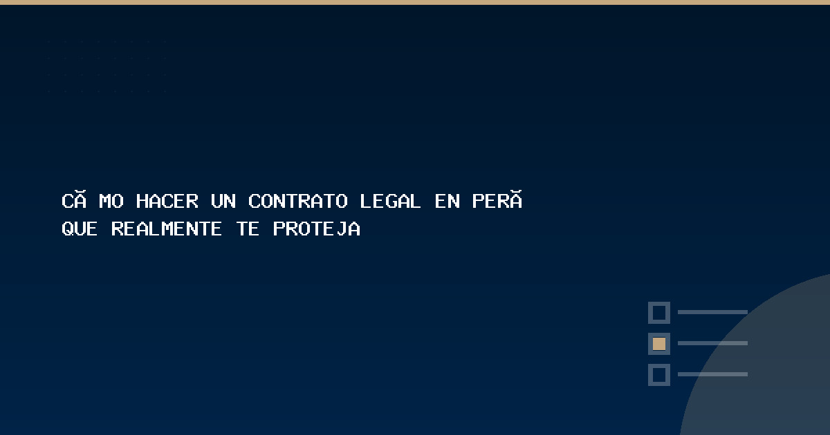 Cómo hacer un contrato legal en Perú que realmente te proteja - RA Consultores Legales